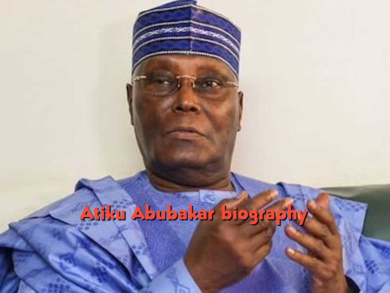 Atiku Abubakar Biography: Age, Education, Wives, Political Career, Party, Net Worth & Business Empire (2026)