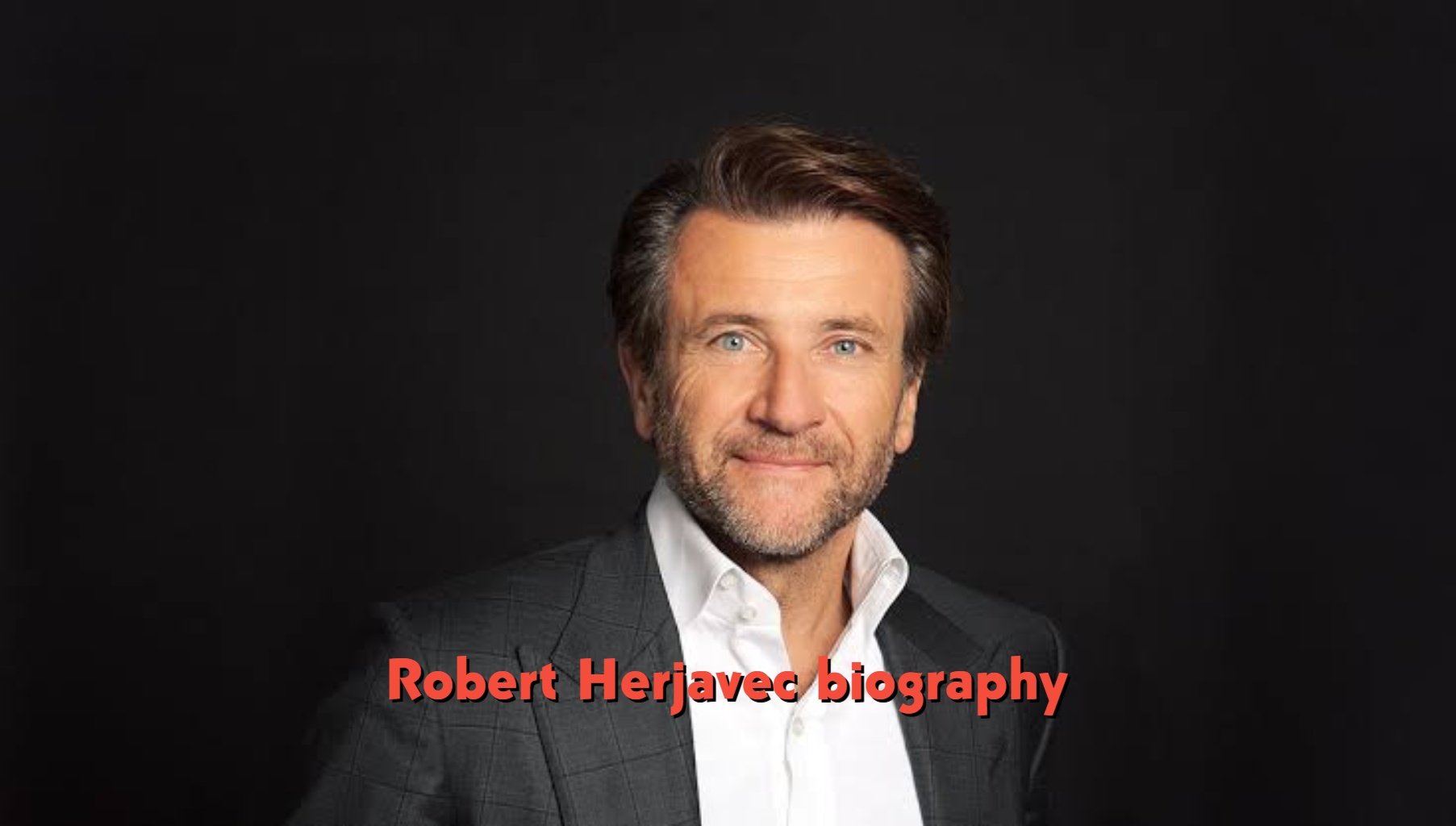 Robert Herjavec Biography: Early Life, Height, Wife, Family, Education, Career, Shark Tank & Net Worth 2026