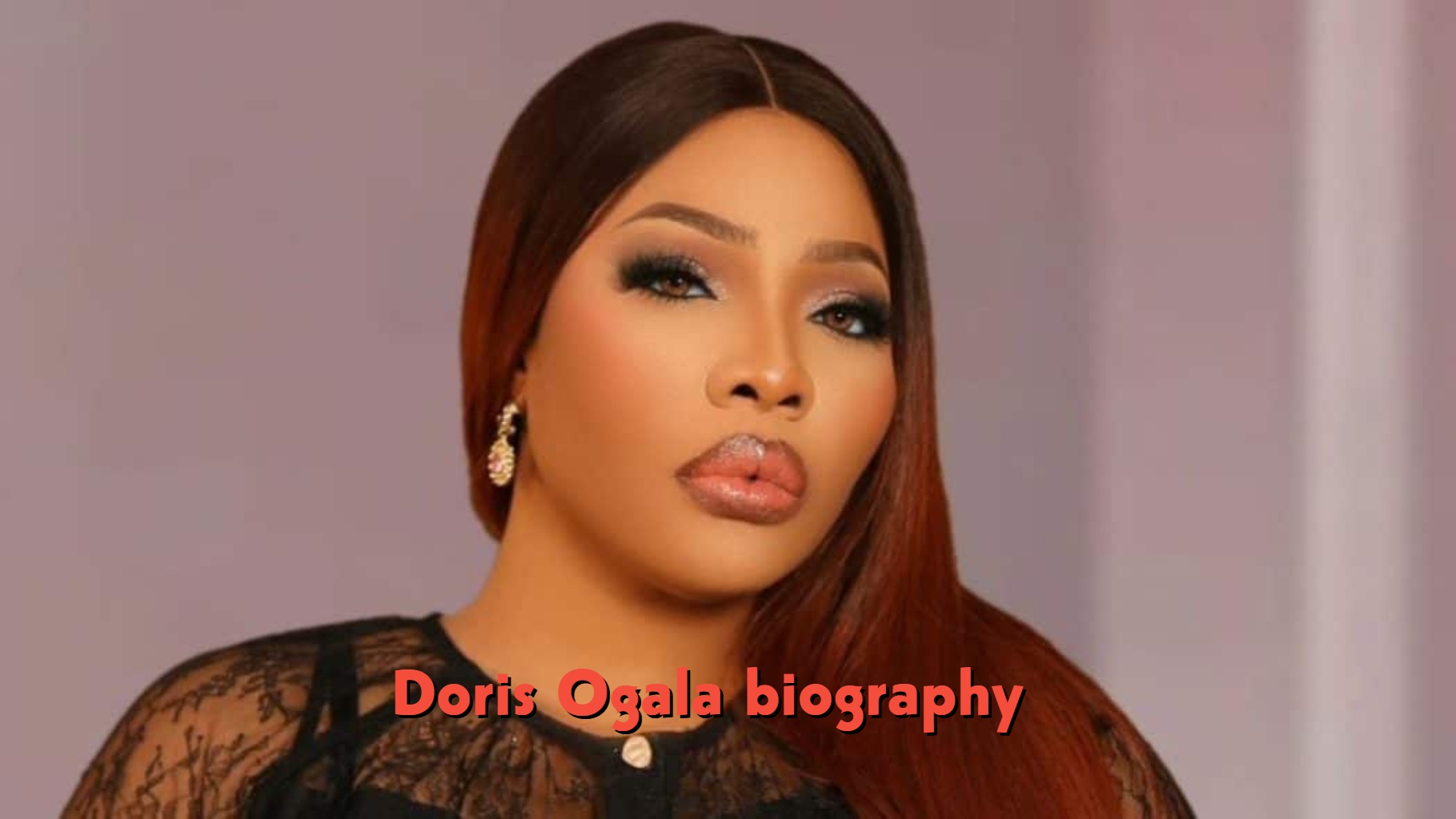 Doris Ogala Biography: Age, Husband, Children, Education, Movies, Career and Net Worth