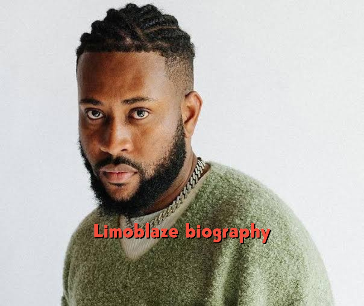 Limoblaze Biography: Age, Real Name, Family, Wife, Songs, Career and Net Worth