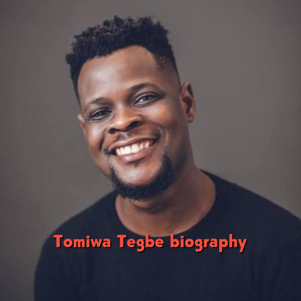 Tomiwa Tegbe Biography: Age, Movies, Career, Family, Education and Net Worth